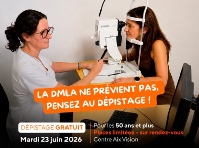 Journée Nationale de la DMLA : le Centre AIX VISION organise une journée de dépistage gratuite le 23 juin 2026